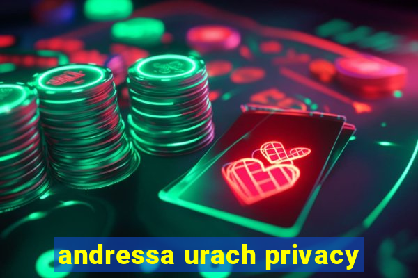 andressa urach privacy